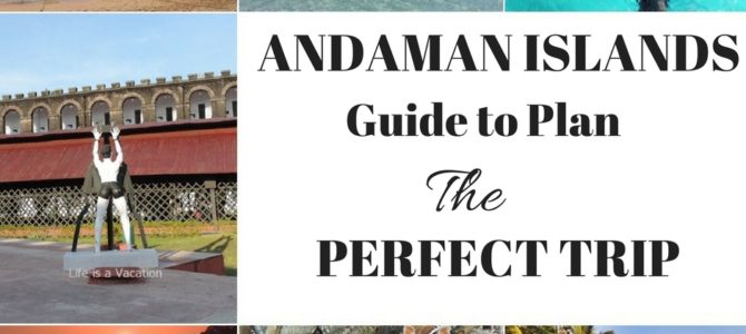 Top Tips and Itinerary to Plan a Trip to Andaman